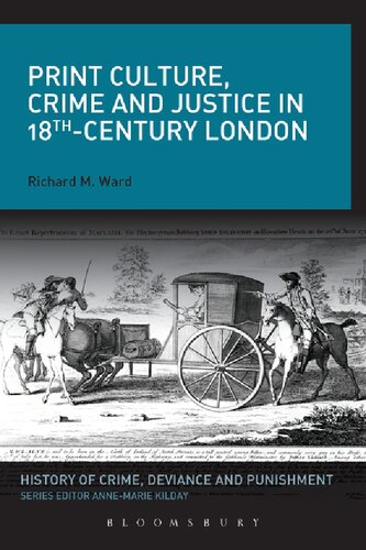 Print Culture, Crime and Justice in Eighteenth-Century London
