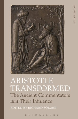 Aristotle Transformed: The Ancient Commentators and Their Influence