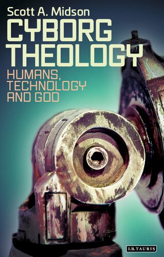 Cyborg Theology: Humans, Technology and God