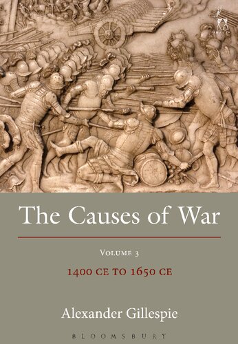 The Causes of War: Volume III: 1400 CE to 1650 CE