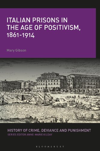 Italian Prisons in the Age of Positivism, 1861–1914