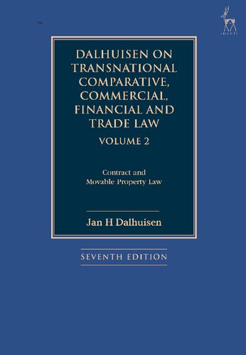 Dalhuisen on Transnational Comparative, Commercial, Financial and Trade Law Volume 2: Contract and Movable Property Law