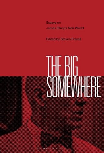 The Big Somewhere: Essays on James Ellroy’s Noir World