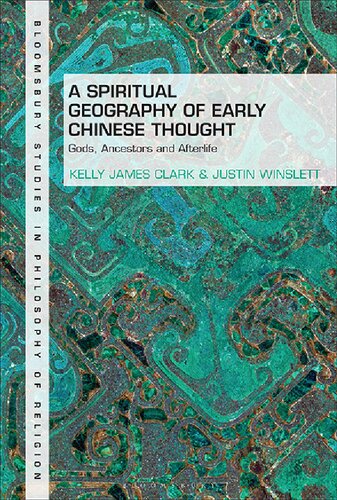 A Spiritual Geography of Early Chinese Thought: Gods, Ancestors, and Afterlife