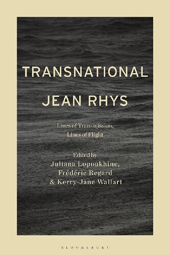 Transnational Jean Rhys: Lines of Transmission, Lines of Flight