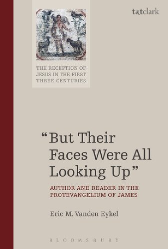 “But Their Faces Were All Looking Up”: Author and Reader in the Protevangelium of James