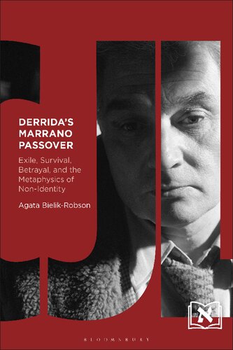 Derrida’s Marrano Passover: Exile, Survival, Betrayal, and the Metaphysics of Non-Identity