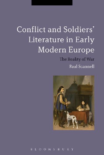 Conflict and Soldiers’ Literature in Early Modern Europe: The Reality of War