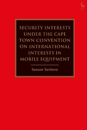 Security Interests under the Cape Town Convention on International Interests in Mobile Equipment