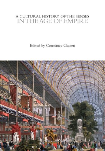 A Cultural History of the Senses in the Age of Empire Volume 5