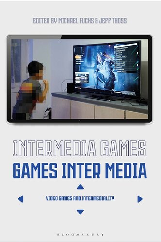 Intermedia Games—Games Inter Media: Video Games and Intermediality