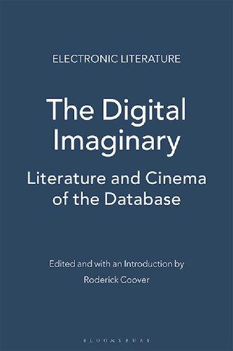 The Digital Imaginary: Literature and Cinema of the Database