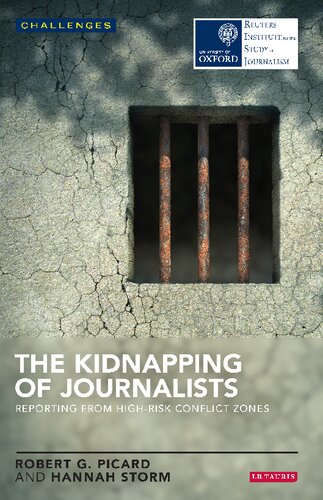 The Kidnapping of Journalists: Reporting From High-Risk Conflict Zones