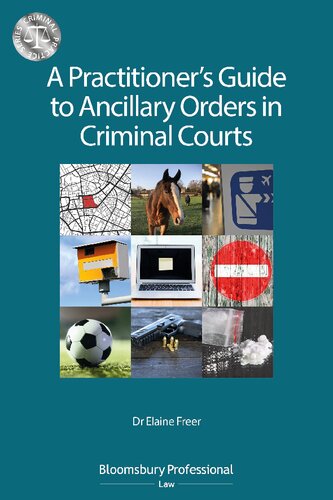 A Practitioner’s Guide to Ancillary Orders in Criminal Courts