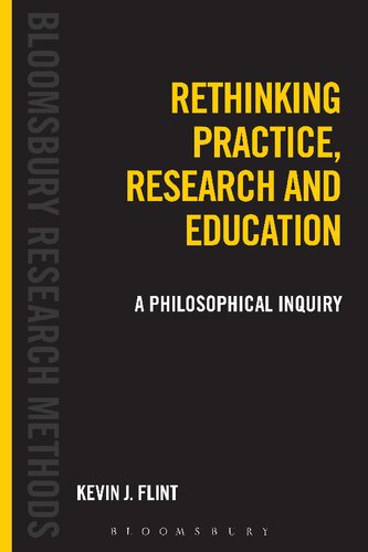 Rethinking Practice, Research and Education: A Philosophical Enquiry