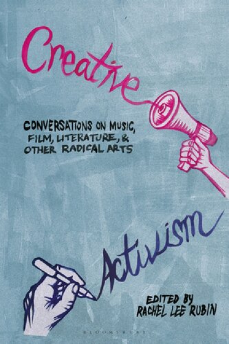 Creative Activism: Conversations on Music, Film, Literature, and Other Radical Arts