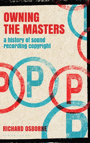 Owning the Masters: A History of Sound Recording Copyright