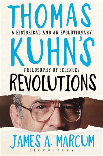 Thomas Kuhn’s Revolutions: A Historical and an Evolutionary Philosophy of Science?