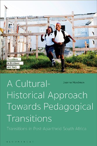 A Cultural-Historical Approach towards Pedagogical Transitions: Transitions in Post-Apartheid South Africa