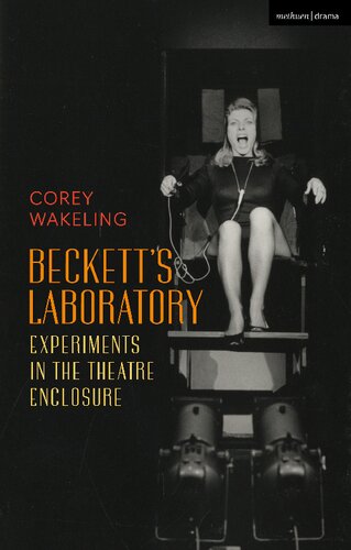 Beckett’s Laboratory: Experiments in the Theatre Enclosure