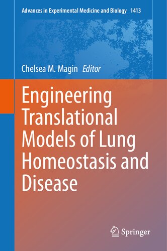 Engineering Translational Models of Lung Homeostasis and Disease (Advances in Experimental Medicine and Biology, 1413)