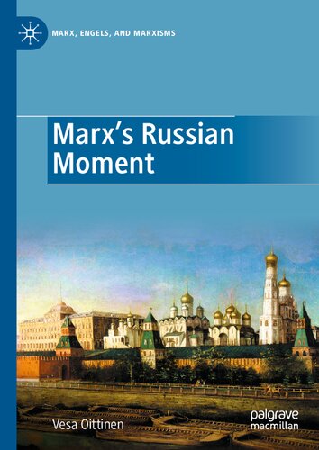 Marx's Russian Moment (Marx, Engels, and Marxisms)