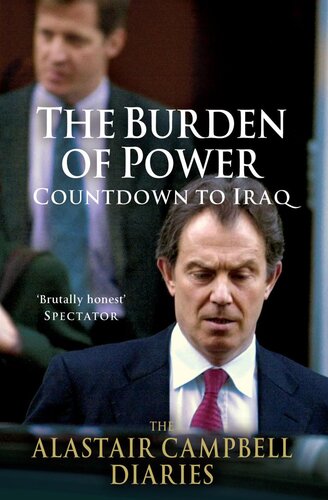 The Alastair Campbell Diaries: The Burden of Power: Countdown to Iraq