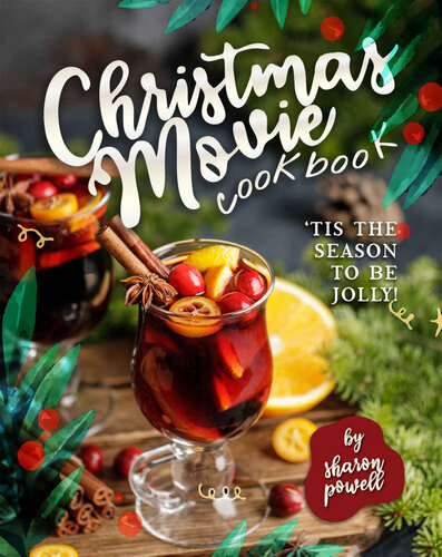 Christmas Movie Cookbook: 'Tis The Season to Be Jolly