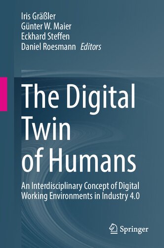 The Digital Twin of Humans: An Interdisciplinary Concept of Digital Working Environments in Industry 4.0
