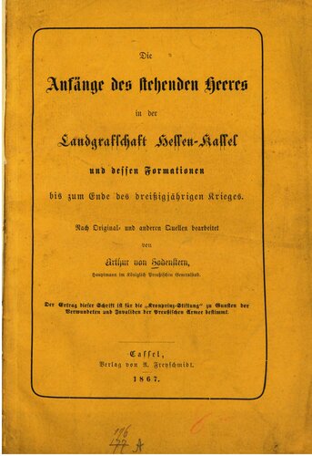 Die Anfänge der stehenden Heere in der Landgrafschaft Hessen-Kassel und dessen Formationen bis zum Ende des Dreißigjährigen Krieges