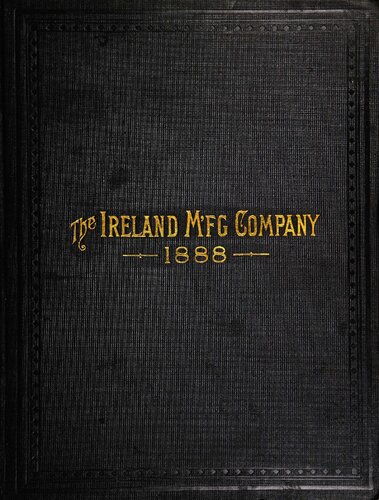 No. 5 Illustrated Catalogue and Price List of Builders' Hardware, Manufactured by The Ireland Manufacturing Co.