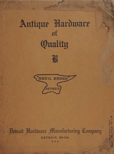 Detroit Hardware Manufacturing Co. Antique Hardware of Quality Catalogue B
