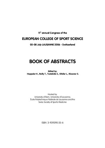 Book of abstracts : 11th annual congress of the European College of Sport Science ; 05 - 08 July 2006, Lausanne - Switzerland ; book of abstracts
