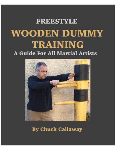 Freestyle Wooden Dummy Training: A Guide For All Martial Artists