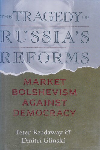 Tragedy of Russia's Reforms: Market Bolshevism Against Democracy