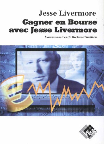Gagner en Bourse avec Jesse Livermore