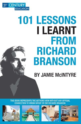 101 LESSONS I LEARNT FROM RICHARD BRANSON