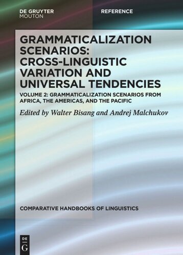 Grammaticalization Scenarios: Volume 2 Grammaticalization Scenarios from Africa, the Americas, and the Pacific