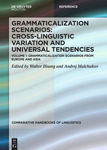 Grammaticalization Scenarios: Volume 1 Grammaticalization Scenarios from Europe and Asia