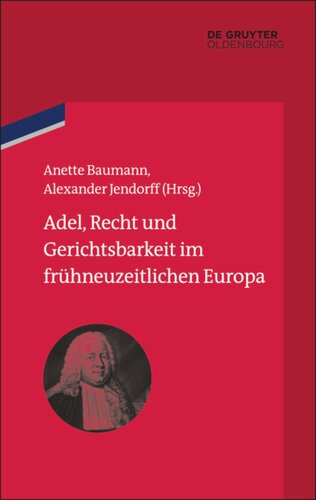 Adel, Recht und Gerichtsbarkeit im frühneuzeitlichen Europa