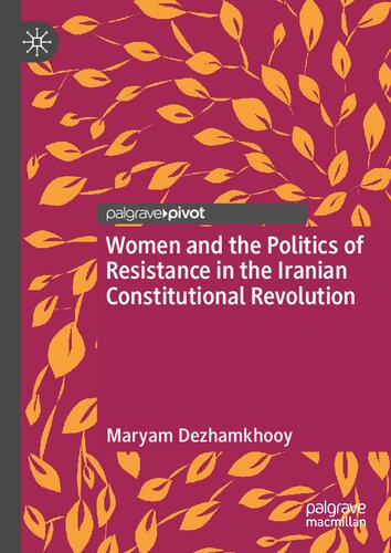 Women and the Politics of Resistance in the Iranian Constitutional Revolution