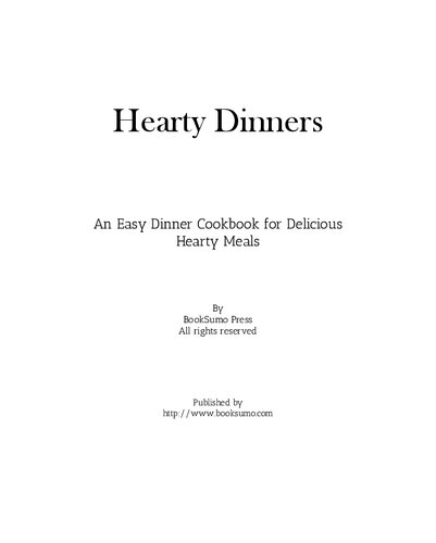 Hearty Dinners: An Easy American Cookbook for Delicious Hearty Meals