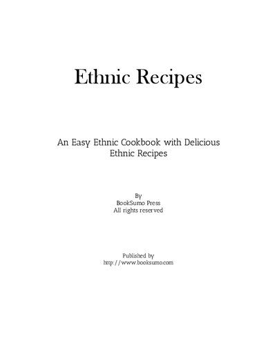 Ethnic Recipes: An Easy Cultural Cookbook with Delicious Ethnic Recipes