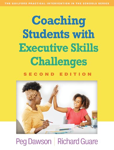 Coaching Students with Executive Skills Challenges (The Guilford Practical Intervention in the Schools Series)