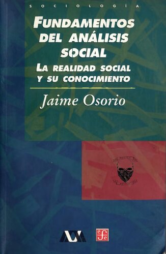 Fundamentos del análisis social. La realidad social y su conocimiento.