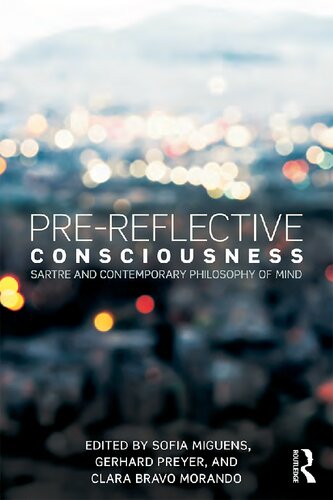 Pre-reflective Consciousness: Sartre and Contemporary Philosophy of Mind