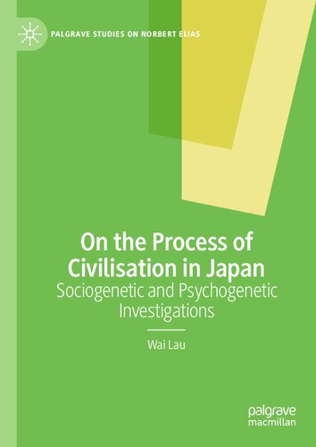 On the Process of Civilisation in Japan: Sociogenetic and Psychogenetic Investigations