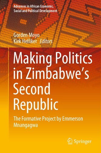 Making Politics in Zimbabwe’s Second Republic: The Formative Project by Emmerson Mnangagwa