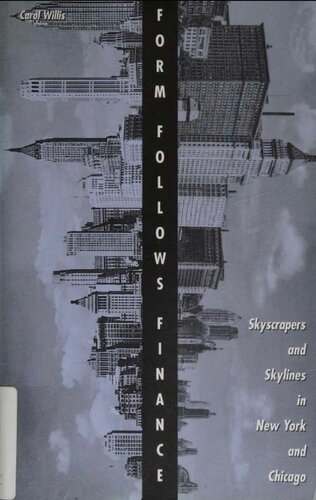 Form Follows Finance: Skyscrapers and Skylines in New York and Chicago