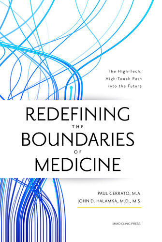 Redefining the Boundaries of Medicine: The High-Tech, High-Touch Path Into the Future